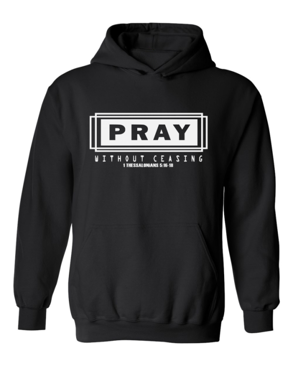 Pray Without Ceasing Black Hoodie